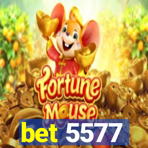 bet 5577